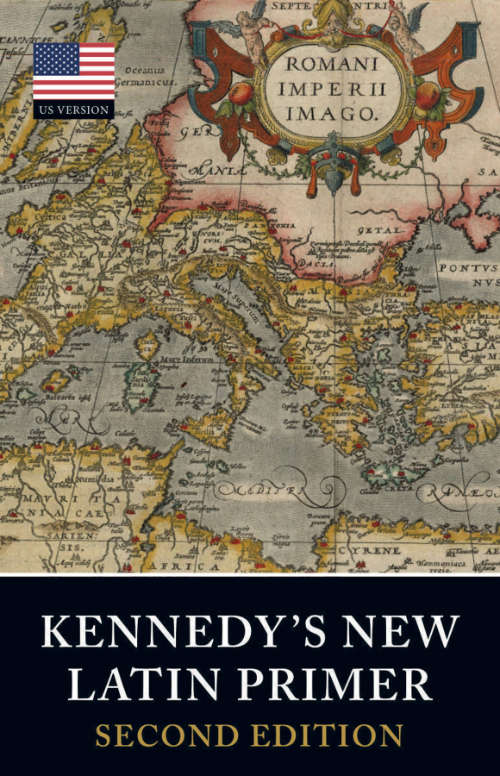 Kennedy's New latin Primer US 2nd edn